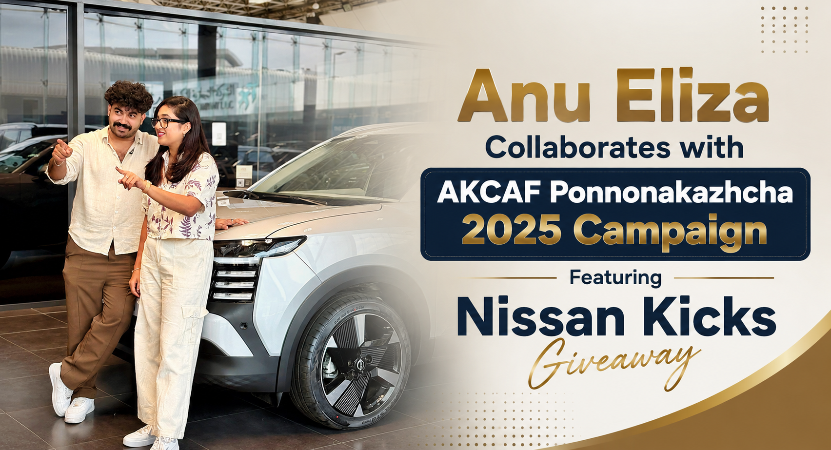 Anu Eliza Collaborates with AKCAF Ponnonakazhcha 2025 Campaign Featuring Nissan Kicks Giveaway