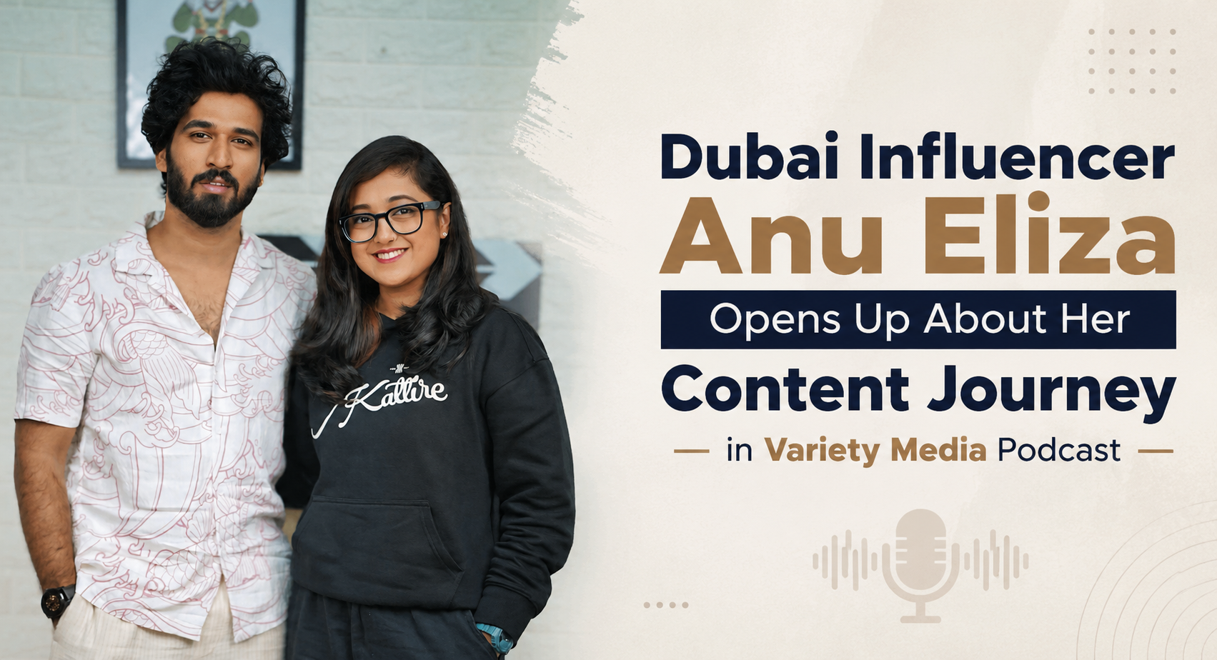 Dubai Influencer Anu Eliza Opens Up About Her Content Journey in Variety Media Podcast